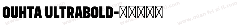 Ouhta UltraBold字体转换